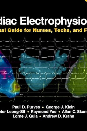 Cardiac Electrophysiology: A Visual Guide for Nurses, Techs, and Fellows, 2nd Edition