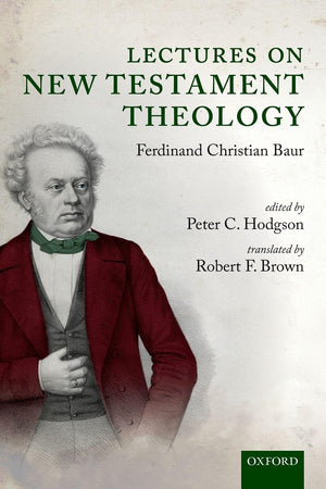 Lectures on New Testament Theology: by Ferdinand Christian Baur