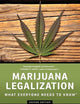 Marijuana Legalization: What Everyone Needs to Know®