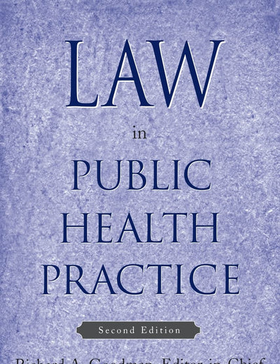 Law in Public Health Practice, 2nd Edition