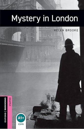 Oxford Bookworms Library: Mystery in London: Starter: 250-Word Vocabulary (Oxford Bookworms: Starter)