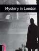 Oxford Bookworms Library: Mystery in London: Starter: 250-Word Vocabulary (Oxford Bookworms: Starter)