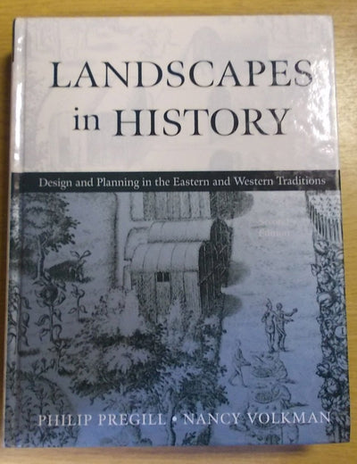 Landscapes in History: Design and Planning in the Eastern and Western Traditions