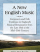 A New English Music: Composers and Folk Traditions in England's Musical Renaissance from the Late 19th to the Mid-20th Century