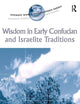 Wisdom in Early Confucian and Israelite Traditions (Ashgate World Philosophies Series)