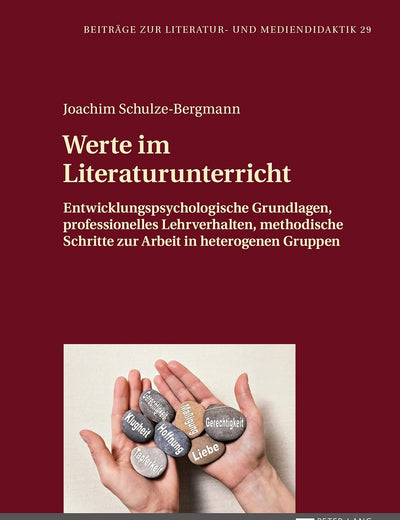 Werte im Literaturunterricht: Entwicklungspsychologische Grundlagen, professionelles Lehrverhalten, methodische Schritte zur Arbeit in heterogenen ... und Mediendidaktik) (German Edition)