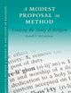 A Modest Proposal on Method: Essaying the Study of Religion (Supplements to Method & Theory in the Study of Religion, 2)