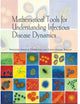 Mathematical Tools for Understanding Infectious Disease Dynamics (Princeton Series in Theoretical and Computational Biology)