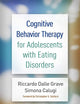 Cognitive Behavior Therapy for Adolescents with Eating Disorders
