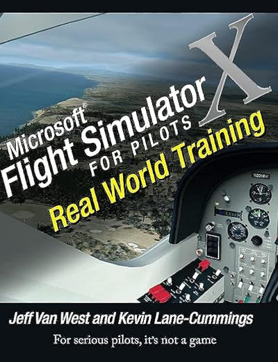 Microsoft Flight Simulator X For Pilots: Real World Training