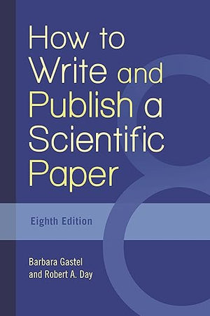How to Write and Publish a Scientific Paper