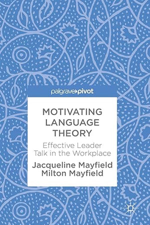 Motivating Language Theory: Effective Leader Talk in the Workplace