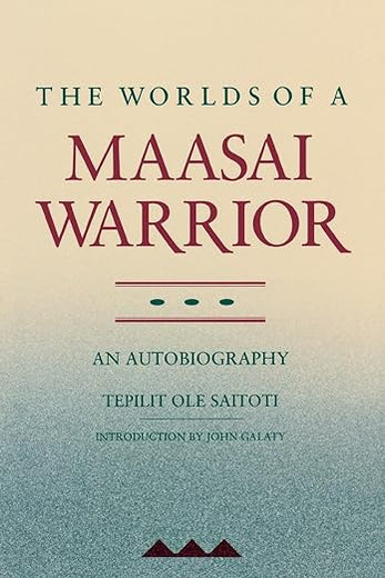 The Worlds of a Maasai Warrior: An Autobiography