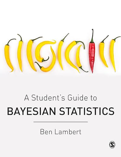 A Student’s Guide to Bayesian Statistics