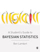 A Student’s Guide to Bayesian Statistics