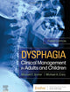 Dysphagia: Clinical Management in Adults and Children