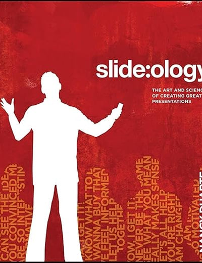 slide:ology: The Art and Science of Creating Great Presentations