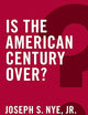 Is the American Century Over? (Global Futures)