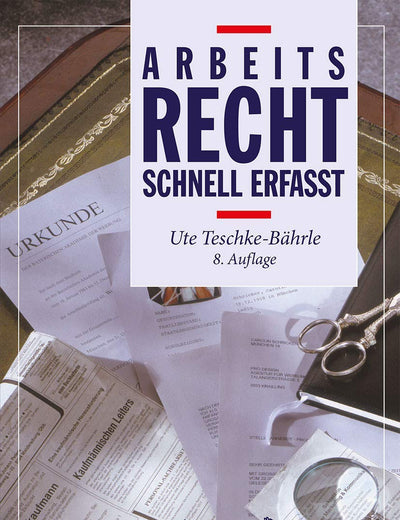 Arbeitsrecht - Schnell erfasst (Recht - schnell erfasst) (German Edition)