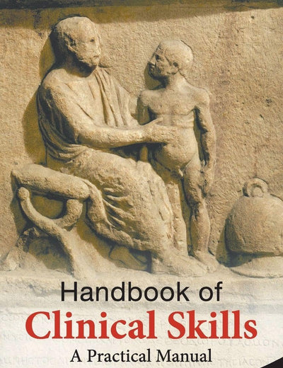 HANDBOOK OF CLINICAL SKILLS: A PRACTICAL MANUAL