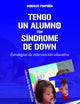 Tengo un alumno con síndrome de Down: Estrategias de intervención educativa (Spanish Edition)