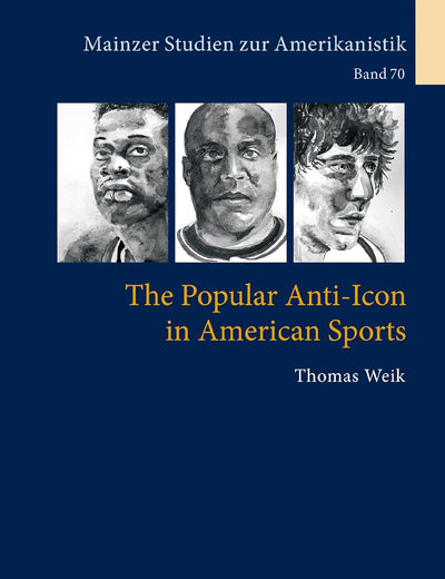 The Popular Anti-Icon in American Sports (Mainzer Studien zur Amerikanistik)