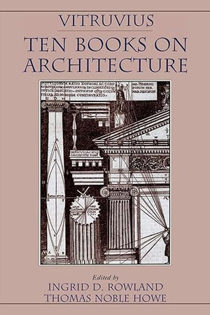 Vitruvius: 'Ten Books on Architecture'