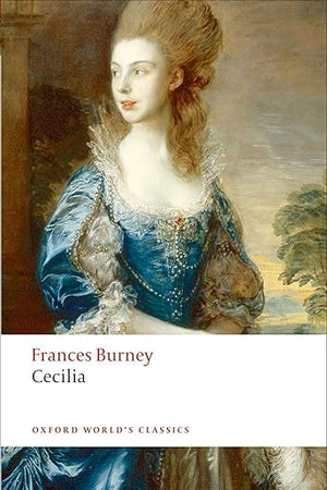 Cecilia, or Memoirs of an Heiress (Oxford World's Classics)