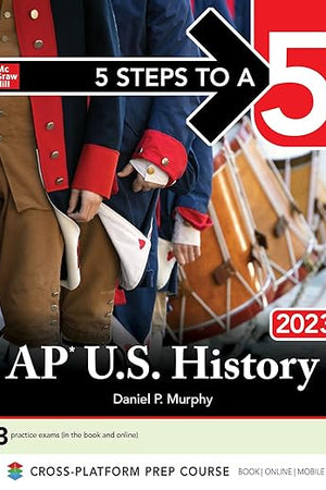 5 Steps to a 5: AP U.S. History 2023