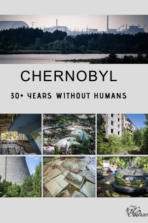 Chernobyl - 30+ Years Without Humans (Hardcover Edition)