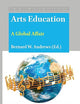 Arts Education: A Global Affair (Doing Arts Thinking: Arts Practice, Research and Education, 13)