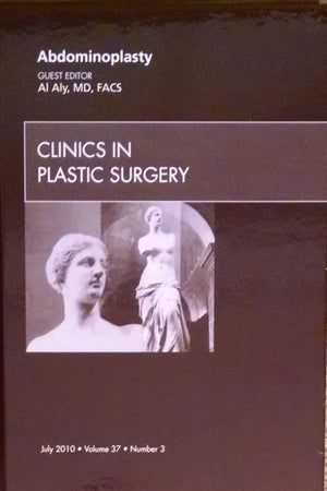 Abdominoplasty, An Issue of Clinics in Plastic Surgery (Volume 37-3) (The Clinics: Surgery, Volume 37-3)