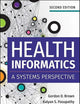 Health Informatics: A Systems Perspective, Second Edition