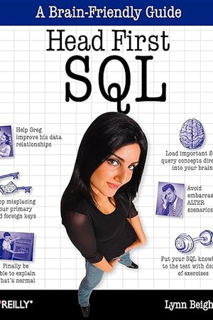 Head First SQL: Your Brain on SQL -- A Learner's Guide