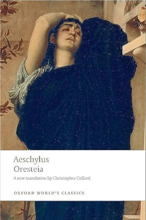 Oresteia (Oxford World's Classics)