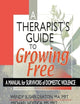 A Therapist's Guide to Growing Free
