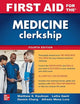 First Aid for the Medicine Clerkship, Fourth Edition