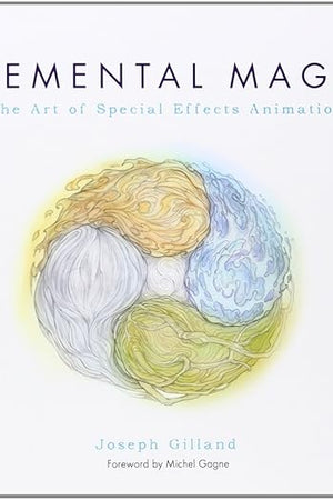 Elemental Magic, Volume I: The Art of Special Effects Animation