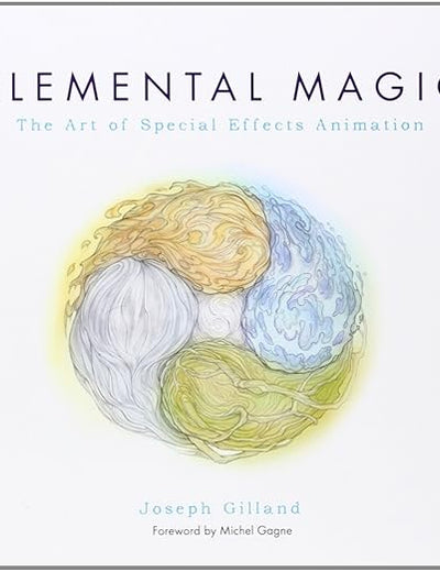 Elemental Magic, Volume I: The Art of Special Effects Animation