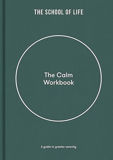 The Calm Workbook: A guide to greater serenity