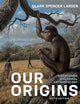 Our Origins: Discovering Biological Anthropology