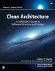 Clean Architecture: A Craftsman's Guide to Software Structure and Design (Robert C. Martin Series)