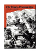 The Franco-Prussian War: The German Invasion of France 1870–1871