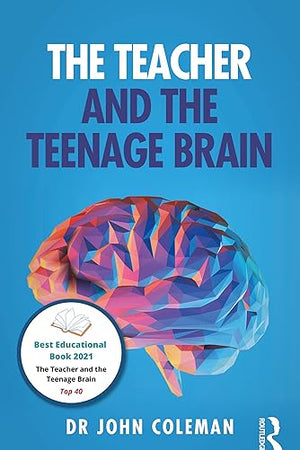 The Teacher and the Teenage Brain