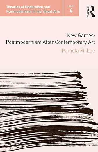 New Games (Theories of Modernism and Postmodernism in the Visual Arts)