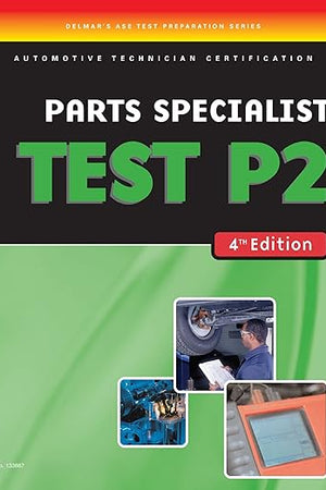 ASE Test Preparation- Parts Specialist Test P2 (ASE Test Prep: Parts Specialist Test P2)