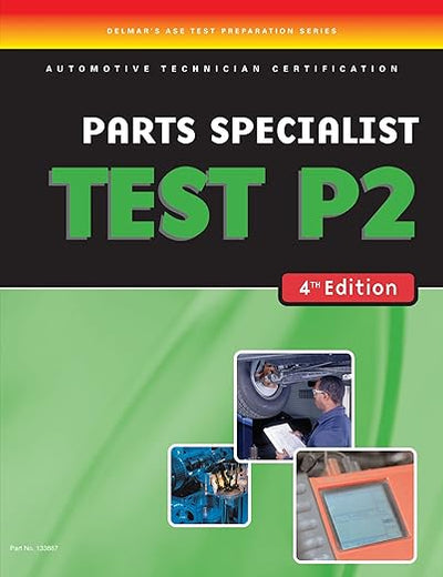 ASE Test Preparation- Parts Specialist Test P2 (ASE Test Prep: Parts Specialist Test P2)