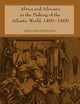Africa and Africans in the Making of the Atlantic World, 1400-1800 (Studies in Comparative World History)