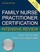 Family Nurse Practitioner Certification Intensive Review: Fast Facts and Practice Questions