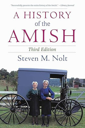 A History of the Amish: Third Edition